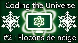 Coding the Universe #2 : Faire pousser des flocons de neige