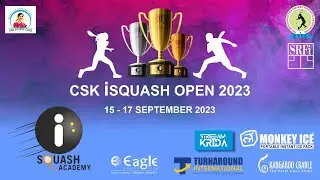 CSK iSquash Open 2023 Court 03 Day 03