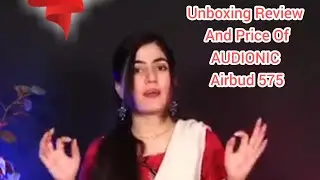 Unboxing and Review with Price of Audionic Airbud 575