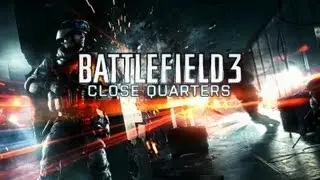 Battlefield 3 | Close Quarters Launch Trailer - E3 2012