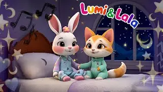 🌙✨ Goodnight Song | Lumi&Lala | Soothing Lullaby for Sweet Dreams 💖⭐