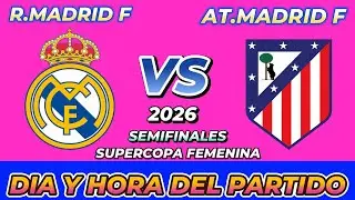 REAL MADRID VS ATL&Eacute;TICO MADRID FEMENINO CU&Aacute;NDO JUEGAN FECHA HORARIO D&Iacute;A Y HORA EN VARIOS PA&Iacute;SES
