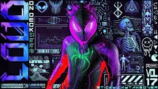 Loud on Deck 017 — Deep Dubstep, Trap & Experimental Bass Music [Audio Visualizer Trip] 4K