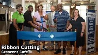 Crescent Caf&eacute; Grand Opening/Ribbon Cutting Ceremony