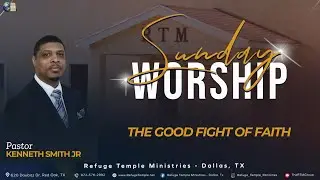 The Good Fight of Faith | Pastor Kenneth Smith Jr
