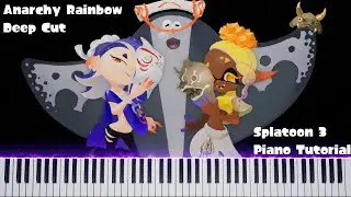 [Splatoon 3] Anarchy Rainbow (Deep Cut) - Piano Tutorial