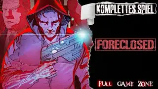 FORECLOSED 🔹 ​Komplettes Spiel 🔹 ​Full Game