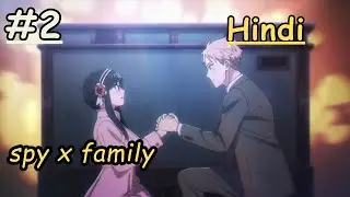 Spy x Family Episode 2 Explained in Hindi  | Anime 2022 | Hassan Otaku