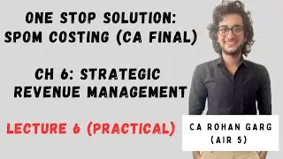 (Lecture 6: COSTING) Ch: Strategic Revenue Mgmt | ICAI SPOM/SPMT | Costing | Crash Course | CA Final