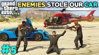 ENEMIES ATTACKED ON US AND STOLE OUR CAR IN GTA 5 💸!!