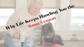 Breaking the Loop: Why Life Keeps Handing You the Same Lesson