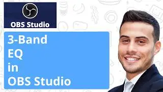 How to Use the 3 Band Equalizer in Obs Studio (Full Guide)