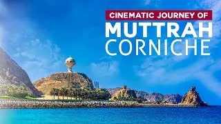 Muttrah Corniche Oman - Cinematic Journey