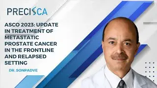 ASCO 2023: Update in Treatment of Metastatic Prostate Cancer in the Frontline and Relapsed Setting