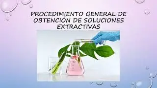 EXTRACCION DE PRINCIPIOS ACTIVOS VEGETALES parte 1