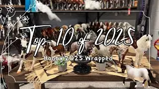 Top 10 Breyer Horses of 2025 | Hobby 2025 Wrapped