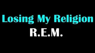 Losing My Religion - R.E.M. - Legendado (Inglês e Português)