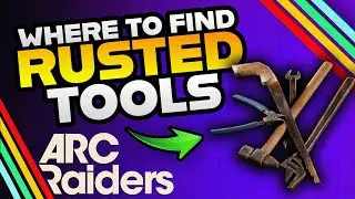 Where To Find Rusted Tools In Arc Raiders!