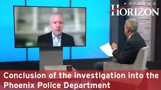 Conclusion of the investigation into the Phoenix Police Department