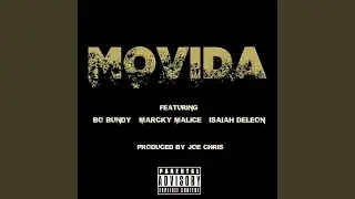 Movida (feat. Bo Bundy, Marcky Malice & Isaiah Deleon)