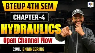💧 Hydraulic | Open Channel Flow | Unit 4 Lecture-3 | BTEUP 4th Semester | Civil Engineering
