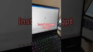 Install chatgpt locally on system