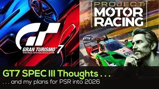 Мои мысли о выпуске SPEC III GT7, PMR и ПЛАНАХ относительно PSR - #granturismo7 #projectmotorracing