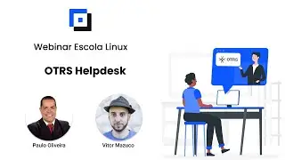 Webinar Escola Linux - OTRS Helpdesk