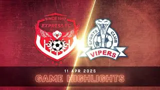 EXTENDED HIGHLIGHTS | Express FC 2-2 Vipers SC | StarTimes UPL MD23 24/25
