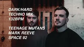 Teenage Mutans &bull; Mark Reeve &bull; Space 92 &bull; Techno Mix 2021 (132 Bpm)