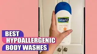 Most Amazing  Hypoallergenic Body Washes in 2023
