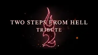 Two Steps From Hell Tribute (trailer)