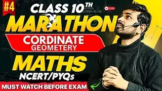 Class 10 Maths Marathon | Co ordinate Geometry Full Revision | NCERT & PYQs | Live Session