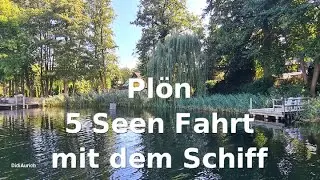 Pl&ouml;n 5-Seen-Fahrt von Pl&ouml;n und Malente &uuml;ber den Dieksee, Langensee, Behlersee, H&ouml;ftsee, Edebergsee
