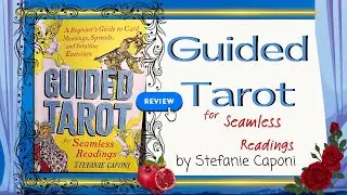 Guided Tarot for Seamless Readings by Stefanie Capon~ My review.