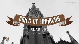 Skarnio - Son&rsquo;s Of Anarchy Prod. OneBlue (VideoClip)