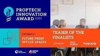 Future Proof Work Places #PTIS21 | FINALISTS TEASER | PROPTECH INNOVATION AWARD 2021