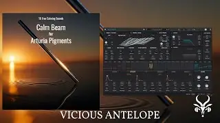 Arturia Pigments Free Presets by Vicious Antelope - Calm Beam