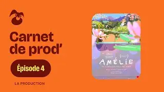 Carnets de production - Am&eacute;lie et la M&eacute;taphysique des tubes (Episode 4 - La production)