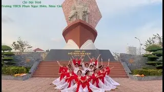 Múa Hồn Thiêng Đất Việt   Chi Đội 9A6, Trường THCS Phan Ngọc Hiển