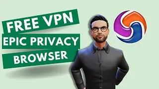Get a Free VPN using your Epic Privacy Browser | No Software Needed!