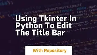 using tkinter in python to edit the title bar