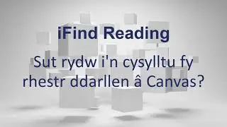 iFind Reading - Sut rydw i'n cysylltu fy rhestr ddarllen â Canvas?