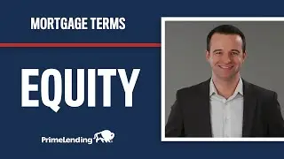 Explaining Equity for Homeowners