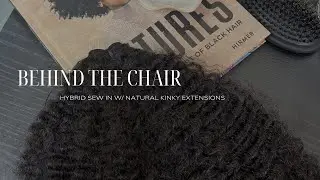 Hybrid Sew In w/ Natural Kinky Hair | Behind The Chair Ep.2 | Natural Kinky Install