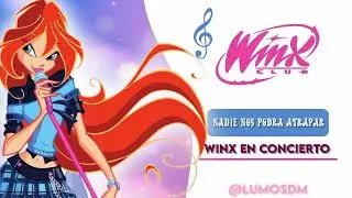 Winx Club - Winx en concierto - ✨ Nadie Nos Podrá Atrapar🎶 - Español Latino