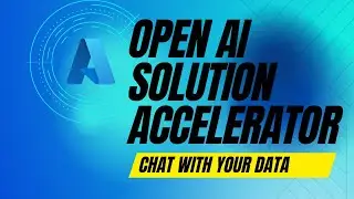 Open AI Solution Accelerators - Chat with your data
