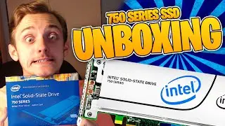 Intel 750 SSD Unboxing! - THIS THING IS FAST!! - Intel 750 Series 400 GB PCIe SSD