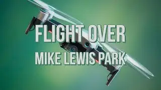 Flight Over Mike Lewis Park