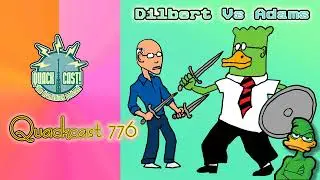 Quackcast 776 - Dilbert Vs Adams
